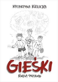 Gieśki Księga przygód - Kielecka Katarzyna - książka