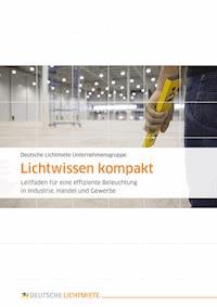 Lichtwissen kompakt - Deutsche Lichtmiete Unternehmensgruppe - ebook