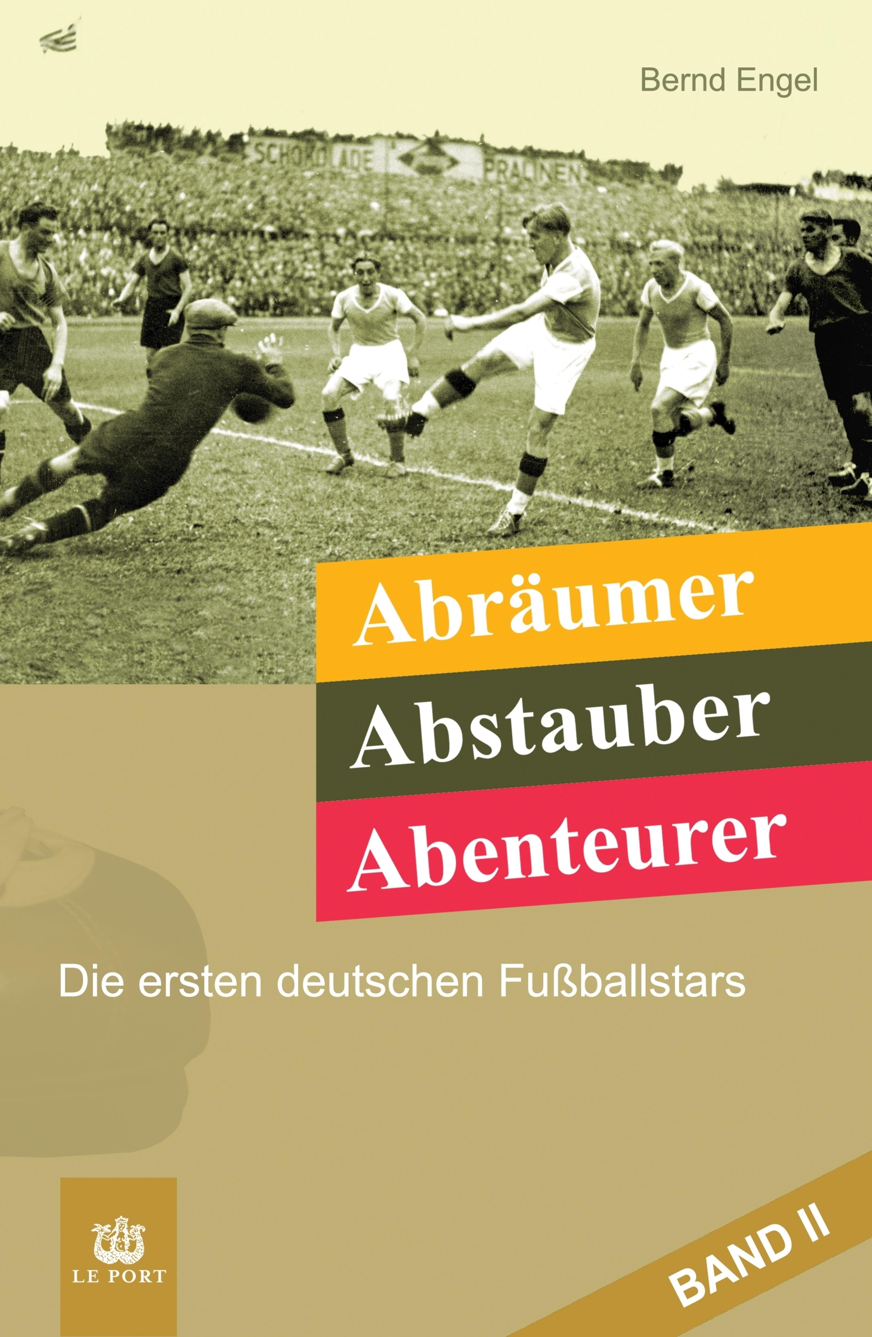 Abräumer, Abstauber, Abenteurer. Band II