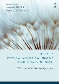 Terapia poznawczo-behawioralna oparta na procesach - Stefan G. Hofmann, Steven C. Hayes - ebook