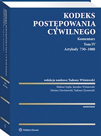 Kodeks postępowania cywilnego Komentarz Tom 4 Artykuły 730-1088 - Strus-Wołos Monika, Ciepła Helena, Zawistowski Dariusz, Żyznowski Tadeusz, Wiśniewski Jarosłąw T. - książka
