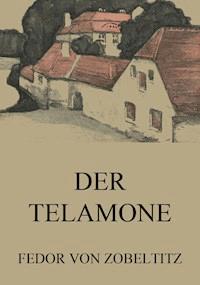 Der Telamone - Fedor von Zobeltitz - ebook