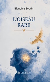 L’oiseau rare - Blandine Boutin - ebook