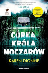Córka króla moczarów - Karen Dionne - ebook + audiobook + książka