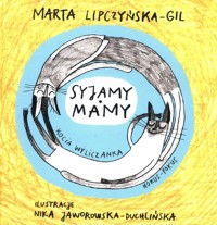 Syjamy Mamy Kocia wyliczanka - Lipczyńska-Gil Marta - książka