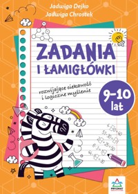 Zadania i łamigłowki 9-10 lat - Jadwiga Dejko, Jadwiga Chrostek - książka