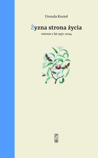 Żyzna strona życia - Urszula Kozioł - ebook + książka