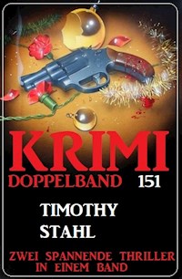 Krimi Doppelband 151 - Zwei Thriller in einem Band! - Timothy Stahl - ebook