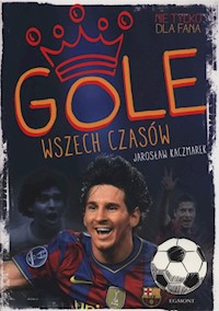 Gole wszech czasów - Jarosław Kaczmarek - ebook + audiobook + książka