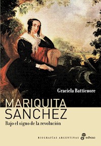 Mariquita Sánchez - Graciela Batticuore - ebook
