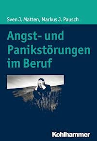 Angst- und Panikstörungen im Beruf - Markus J. Pausch - ebook
