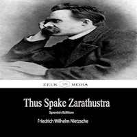 Thus Spake Zarathustra - Friedrich Wilhelm Nietzsche - ebook