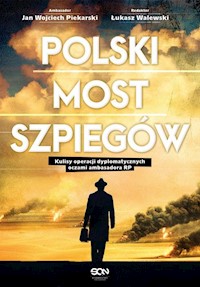 Polski most szpiegów - Walewski Łukasz, Piekarski Jan Wojciech - książka