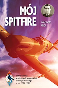 Mój Spitfire - Wacław Król - ebook + książka