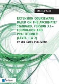 Extension courseware based on the ArchiMate Standard, Version 3.1 Standard by Van Haren Publishing -  - ebook