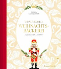 Wundervolle Weihnachtsbäckerei - Theresa Baumgärtner - ebook