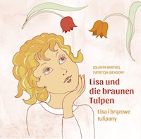 Lisa i brązowe tulipany Lisa ind die brauen Tulpen - Jolanta Barthel - książka
