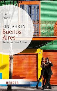 Ein Jahr in Buenos Aires - Lisa Franz - ebook