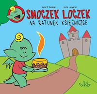 Smoczek loczek na ratunek Księżniczce - Nowacki Piotr, Jasiński Maciej - książka