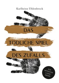 Das tödliche Spiel des Zufalls - Karlheinz Uhlenbrock - ebook