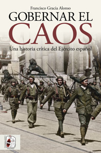 Gobernar el caos - Francisco Gracia Alonso - ebook
