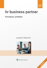 HR Business Partner. Koncepcja i praktyka w.3 - Grzegorz Filipowicz - książka
