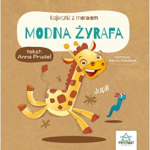 Modna żyrafa. Bajeczki z morałem - Anna Prudel - książka