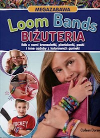 Loom Bands Biżuteria - Dorsey Colleen - książka