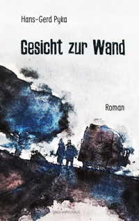 Gesicht zur Wand - Hans-Gerd Pyka - ebook