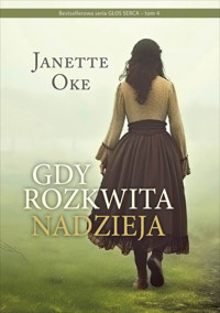 Gdy rozkwita nadzieja - Janette Oke - ebook + audiobook
