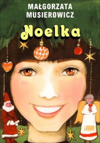 Noelka - Małgorzata Musierowicz - książka