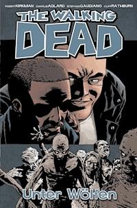 The Walking Dead 25: Unter Wölfen - Robert Kirkman - ebook