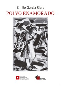 Polvo enamorado - Emilio García Riera - ebook