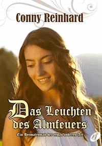 Das Leuchten des Almfeuers - Conny Reinhard - ebook