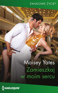 Zamieszkaj w moim sercu - Yates Maisey - ebook