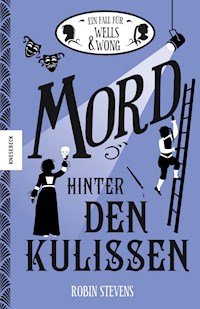 Mord hinter den Kulissen - Robin Stevens - ebook