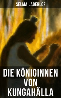 Die Königinnen von Kungahälla - Selma Lagerlöf - ebook