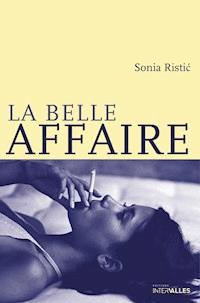 La Belle Affaire - Sonia Ristić - ebook