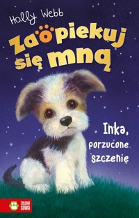 Zaopiekuj się mną. Inka, porzucone szczenię - Holly Webb - książka