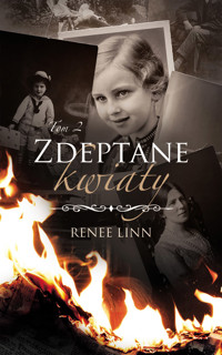 Zdeptane kwiaty. Tom II - Renee Linn  - ebook