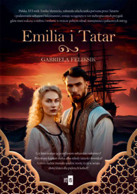 Emilia i Tatar - Feliksik Gabriela - ebook + książka