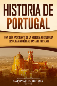 Historia de Portugal - Captivating History - ebook