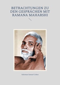 Betrachtungen zu den Gesprächen mit Ramana Maharshi - Suleiman Samuel Cohen - ebook