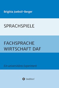 SPRACHSPIELE: FACHSPRACHE WIRTSCHAFT DAF - Brigitta Joebstl-Berger - ebook
