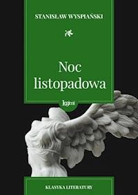 Noc listopadowa - Wyspiański Stanisław - darmowy ebook + książka