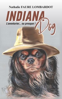 Indiana Dog - Nathalie Faure Lombardot - ebook