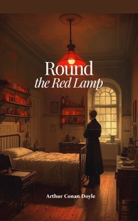 Round the Red Lamp - Arthur Conan Doyle - ebook