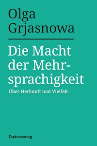 Die Macht der Mehrsprachigkeit - Olga Grjasnowa - ebook
