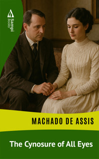 The Cynosure of All Eyes - Machado de Assis - ebook