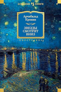 Звезды смотрят вниз - Арчибальд Кронин - ebook
